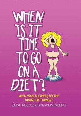 When Is It Time to Go on a Diet? 1