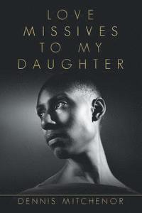 bokomslag Love Missives to My Daughter