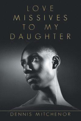 bokomslag Love Missives to My Daughter