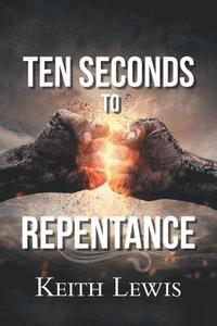 bokomslag Ten Seconds to Repentance