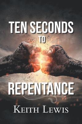 Ten Seconds to Repentance 1