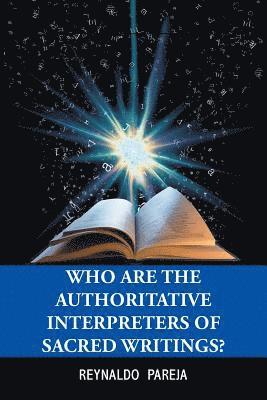 Reynaldo Pareja - Who Are the Authoritative Interpreters of Sacred Writings?, Häftad