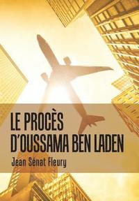 bokomslag Le Procs D'Oussama Ben Laden