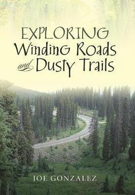 bokomslag Exploring Winding Roads and Dusty Trails