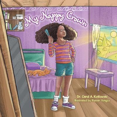 Carol a Kotlowski, Carol a. Kotlowski, Dr. Carol A. Kotlowski, Carol A. Kotlowski - My Nappy Crown, Häftad
