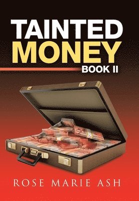 Rose Marie Ash - Tainted Money, Inbunden