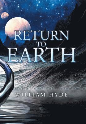 William Hyde - Return to Earth, Inbunden