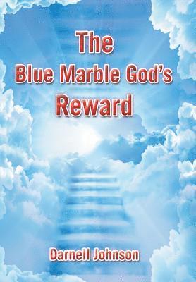 The Blue Marble God's Reward 1