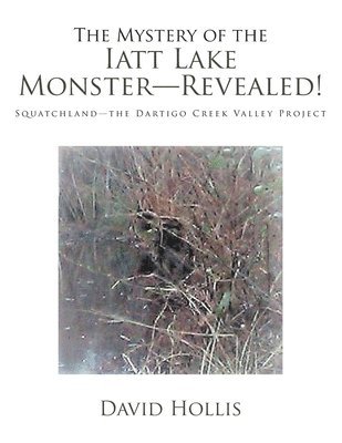 bokomslag The Mystery of the Iatt Lake Monster-Revealed!