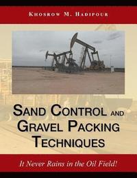 bokomslag Sand Control and Gravel Packing Techniques