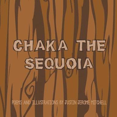 bokomslag Chaka the Sequoia