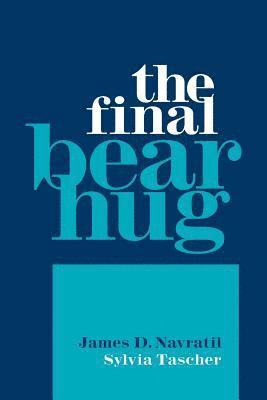 James D Navratil, Sylvia Tascher, James D. Navratil - Final Bear Hug, Häftad