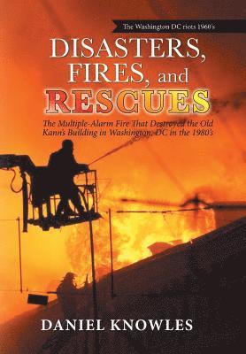 Daniel Knowles - Disasters, Fires, and Rescues, Inbunden