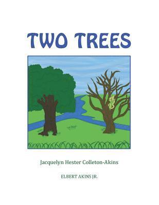 Jacquelyn Hester Colleton-Akins, Elbert Atkins Jr, Jr. Atkins, Elbert, Elbert Atkins Jr. - Two Trees, Häftad