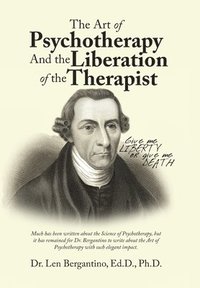 bokomslag The Art of Psychotherapy and the Liberation of the Therapist