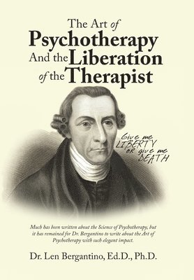 bokomslag The Art of Psychotherapy and the Liberation of the Therapist