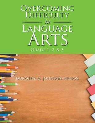 Overcoming Difficulty in Language Arts 1