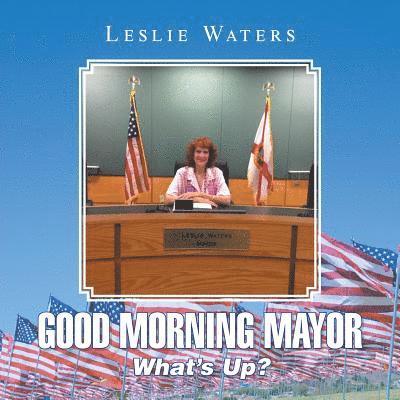 Leslie Waters - Good Morning Mayor, Häftad
