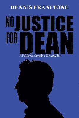 Dennis Francione - No Justice for Dean, Häftad