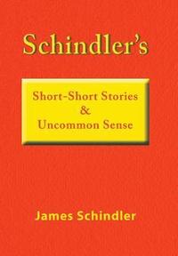 bokomslag Schindler's Short-Short Stories & Uncommon Sense