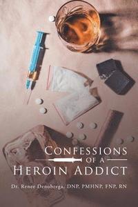 bokomslag Confessions of a Heroin Addict