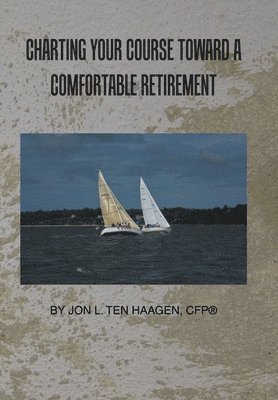 Charting Your Course Toward a Comfortable Retirement 1