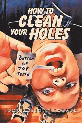 How to Clean Your Holes 1