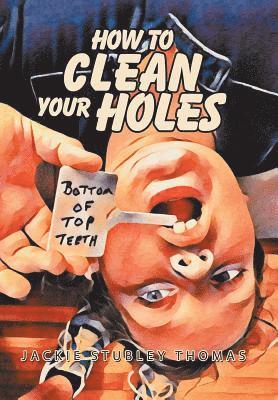 How to Clean Your Holes 1