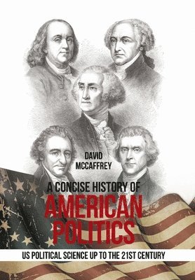 David McCaffrey - Concise History of American Politics, Inbunden