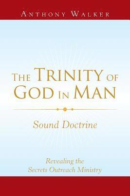 Anthony Walker - Trinity of God in Man, Häftad