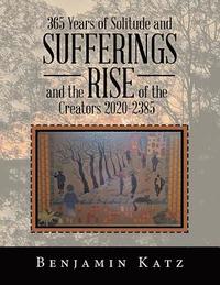 bokomslag 365 Years of Solitude and Sufferings and the Rise of the Creators 2020-2385