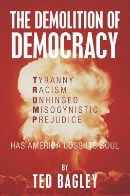 The Demolition of Democracy 1