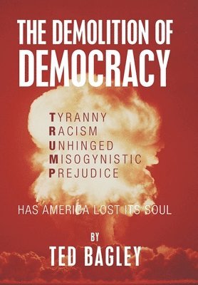 The Demolition of Democracy 1