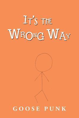 It's the Wrong Way 1