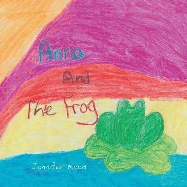Jennifer Reed - Anna and the Frog, Häftad