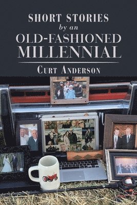 Curt Anderson - Short Stories by an Old-Fashioned Millennial, Häftad