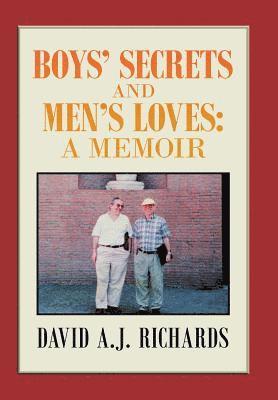 David A J Richards - Boys' Secrets and Men's Loves, Inbunden