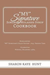 bokomslag &quot;My&quot; Signature Sorghum Molasses Syrup Cookbook