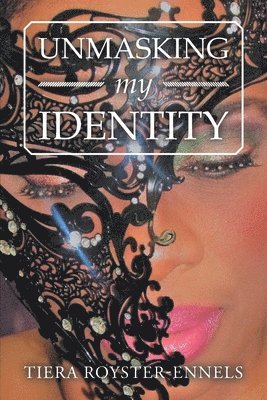 Unmasking My Identity 1