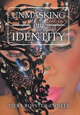 Unmasking My Identity