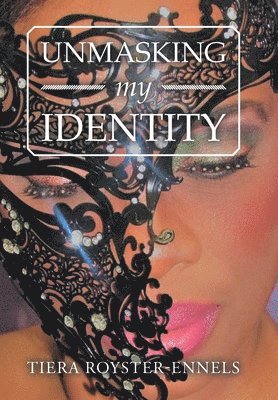 Unmasking My Identity 1