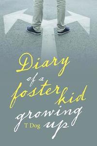bokomslag Diary of a Foster Kid Growing Up
