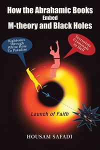 bokomslag How the Abrahamic Books Embed M-Theory and Black Holes
