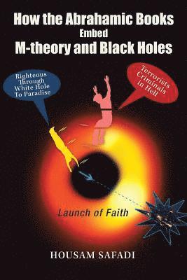 How the Abrahamic Books Embed M-Theory and Black Holes 1