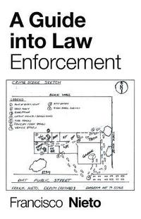 bokomslag A Guide into Law Enforcement