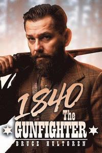 bokomslag 1840 the Gunfighter