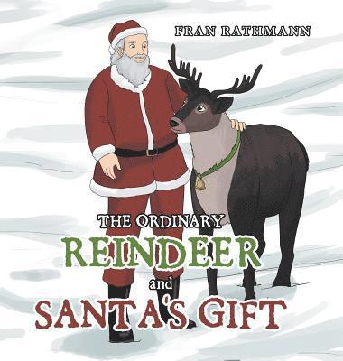 Fran Rathmann - Ordinary Reindeer and Santa's Gift, Inbunden