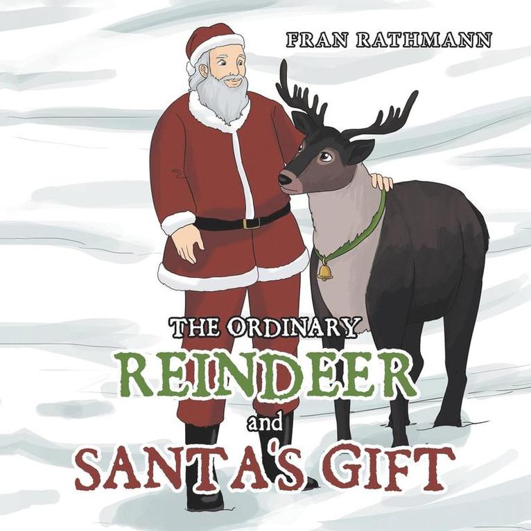 The Ordinary Reindeer and Santa's Gift 1