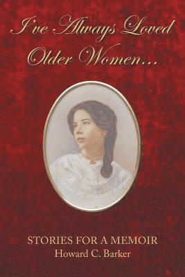 I Have Always Loved Older Women... 1