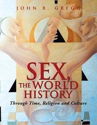 bokomslag Sex, the World History